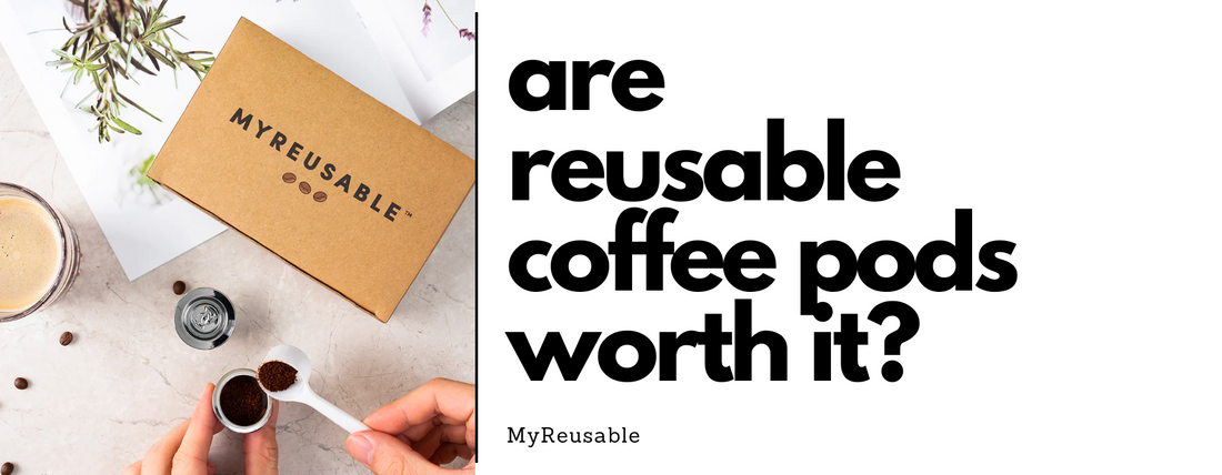 are reusable coffee pods worth it